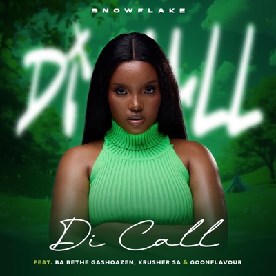 Di call (feat. Ba bethe Gashoazen, KrusherSA & Goon Flavour) - Single