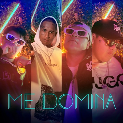 Me Domina (feat. Comber thl, Bryan & Eilan) - Single