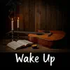 Wake Up
