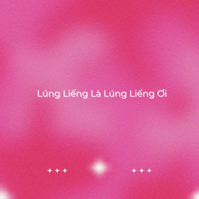 Lúng Liếng Là Lúng Liếng Ơi