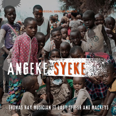 ANGEKE SYEKE (feat. Lady Sphesh & Mackeys) - Single