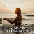 Take Me To Paradise