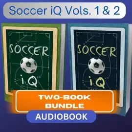 Soccer IQ Vols. 1 & 2: Two-Book Bundle (Unabridged)