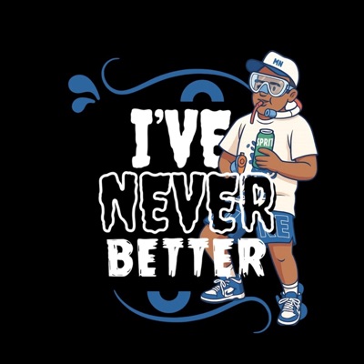 I've Never Better - Single