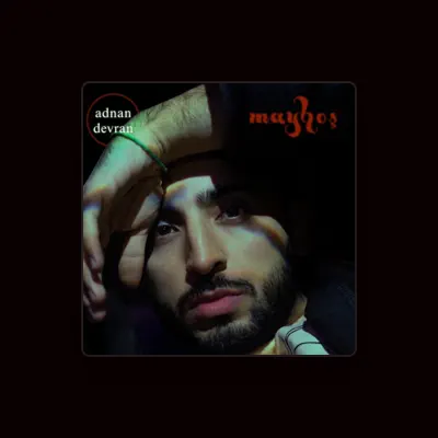 Listen to Adnan Devran, watch music videos, read bio, see tour dates & more!