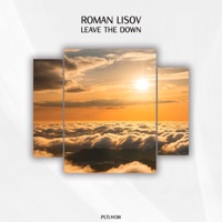 Leave the Down - Single - Roman Lisov