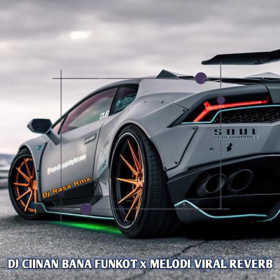 Dj Rasa Rmx - DJ CIINAN BANA FUNKOT x MELODI VIRAL