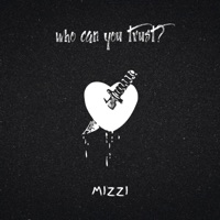 Who Can You Trust? - Single - MIZZI