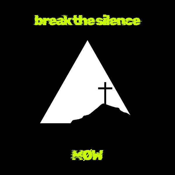 break the silence