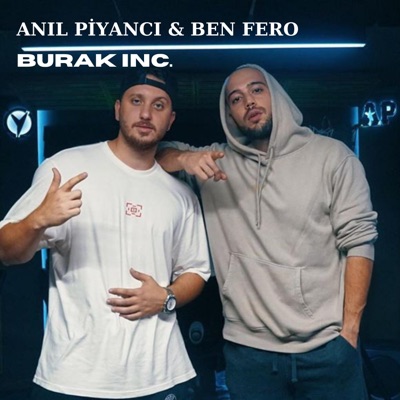 Burak INC. - Ben Fero & Anıl Piyancı Sıkı Dur (Remix)