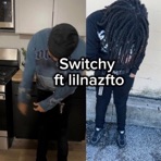 Switchy (feat. Lilnazfto) - Single