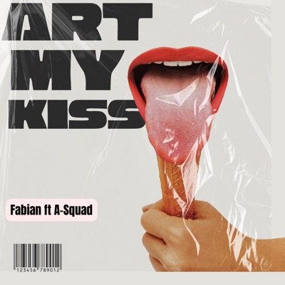 Art My Kiss (feat. A-Squad) - Single