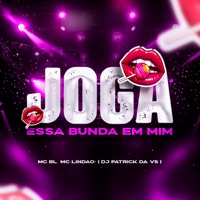 Joga Essa Bunda em Mim - Single - Mc Lindão, Mc BL & DJ Patrick Da VS