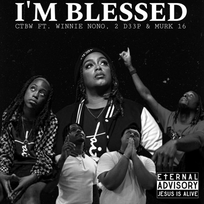 I'm blessed (feat. Winnie NoNo, 2 D33P & Murk 16) - Single