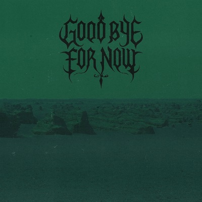 GoodByeForNow - Single