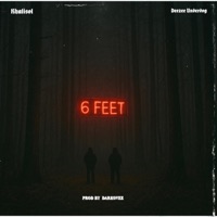 6 Feet (feat. Deezee Underdog) - Single - Khalisol