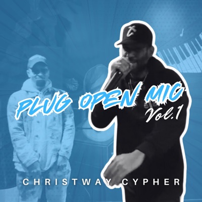 Christway Cypher, Vol. 5 (Plug Open Mic) (feat. The Real NoBody & 1WayTK) - Single
