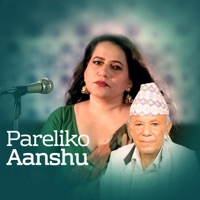 Pareliko Aanshu - Single - Dwarika Dhungana & Kabya Acharya