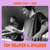 Making Time: Tim Reaper B2B Dwarde, Sep 24, 2023 (DJ Mix)