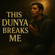 This Dunya Breaks Me - RUH