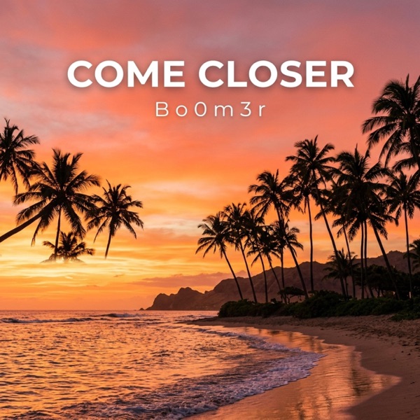 Come Closer