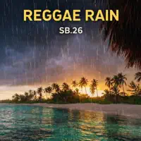 SB.26 REGGAE RAIN — SLUSHE BOYZ BEATZ