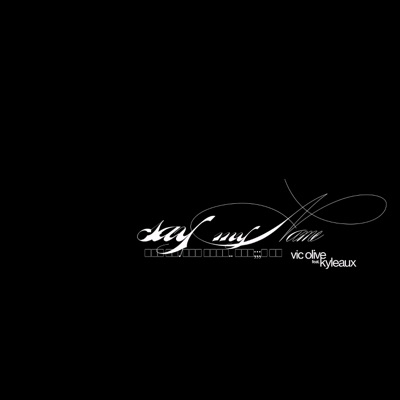 Say My Name (feat. kyleaux) - Single