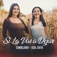 Si La Vas a Dejar - Single - Candelaria & Azul Saita