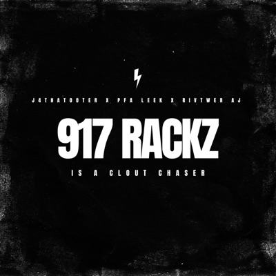 917 Rackz Is a Clout Chaser (feat. PFA Leek & Rivtwer AJ) - Single