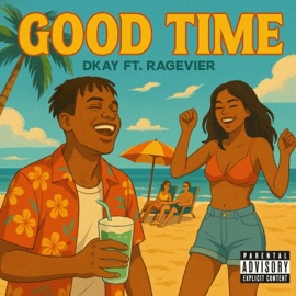 Good Time (feat. DKay) Ragevier