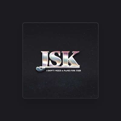 Listen to JSK, watch music videos, read bio, see tour dates & more!