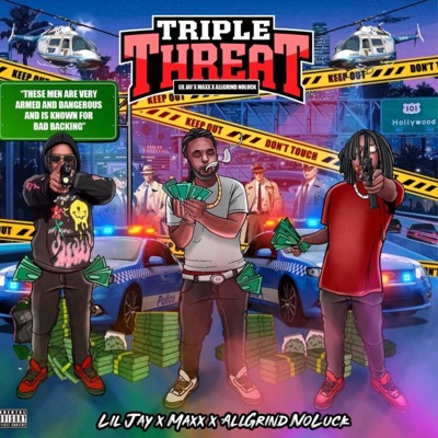 Triple Threat (feat. Maxx & AllGrind NoLuck) - Single