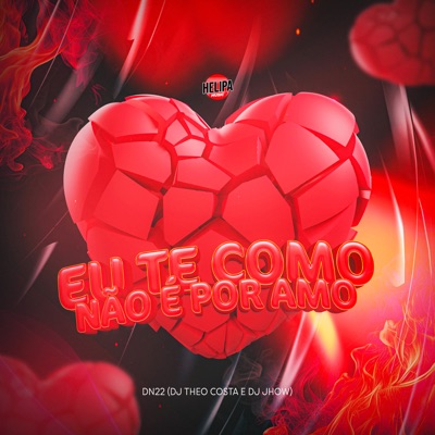 Eu Te Como Não É por Amo - Single