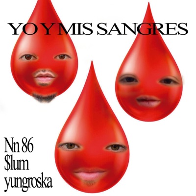 YO Y MIS SANGRES (LV SANDALS XILEAN REMIK) (feat. $lum, yung roska & MISFITZ) - Single