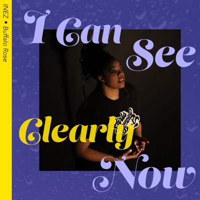 I Can See Clearly Now (feat. INEZ) - Single