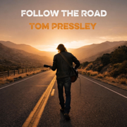 Follow the Road - Tom Pressley