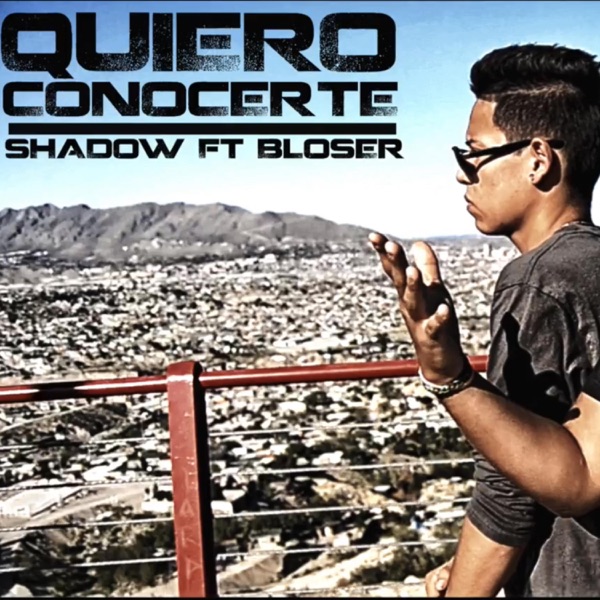Quiero Conocerte (feat. Shadow La Melodia)