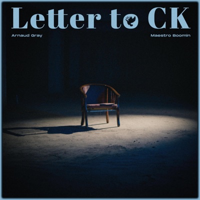 Letter To CK (feat. KidFromKigali) - Single