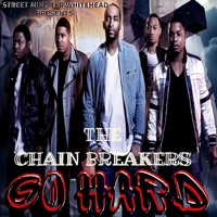 Go Hard (feat. Street Minister Whitehead) - Single - The Chain Breakers
