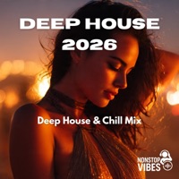 Deep House 2026 - Nonstop Vibes