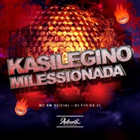 Kasilegino Milessionada - Single - DJ F10 DA ZL & MC BM OFICIAL