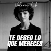 Valerie Luh - Te deseo lo que te mereces artwork