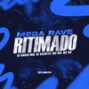 Mega Rave Ritimado (feat. Mc Rd) - Single