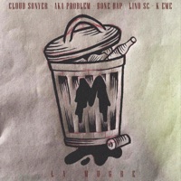 La Mugre (feat. Lino SC, SoShit Club, Cloud Sonyer, K Eme & Bone Bap) - EP - La Mugre