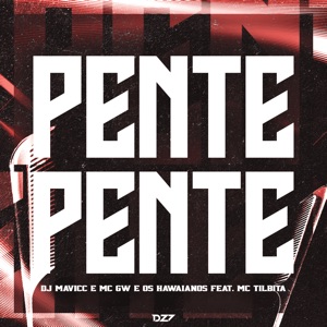Pente Pente (feat. MC TILBITA)
