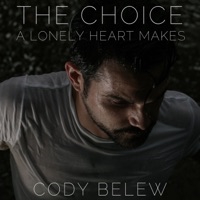 The Choice (A Lonely Heart Makes) - Single - Cody Belew