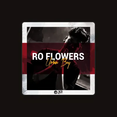 Listen to Ro Flowers, watch music videos, read bio, see tour dates & more!