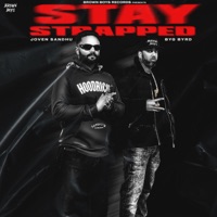 Stay Strapped - Single - Joven Sandhu & Byg Byrd