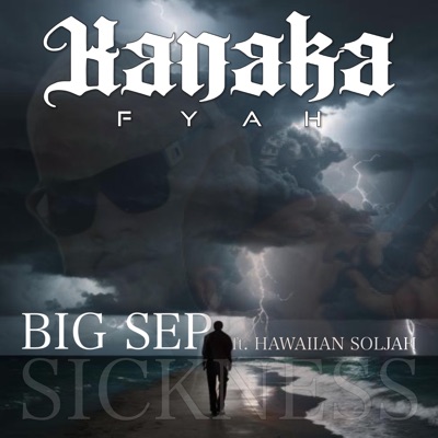 Sickness (feat. Hawaiian Soljah) - Single