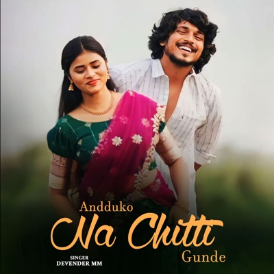Andduko Na Chitti Gunde - Single